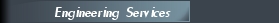 Engineering Services